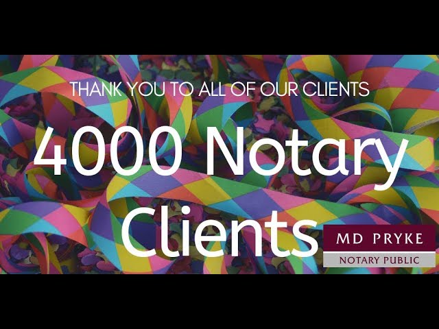 4000 Notary Clients! WOW & Thank You